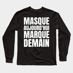 Revelation 13-17 Mask Today Mark Tomorrow French Long Sleeve T-Shirt